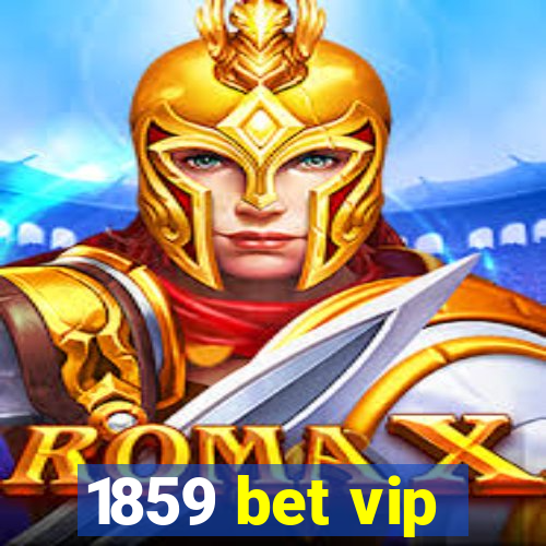 1859 bet vip